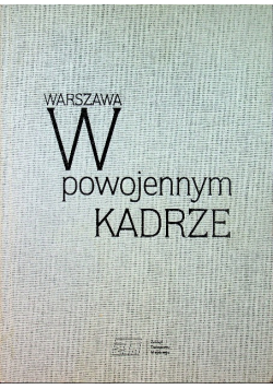 Warszawa w powojennym kadrze