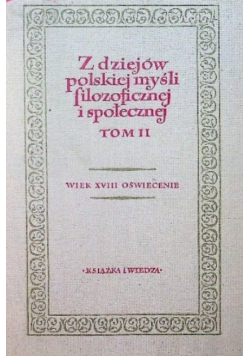 Z dziejów polskiej myśli filozoficznej i społecznej Tom II
