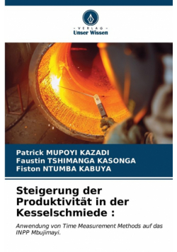 Steigerung der Produktivität in der Kesselschmiede