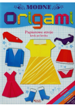 Modne origami Papierowe stroje krok po kroku