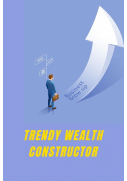 Trendy Wealth Constructor