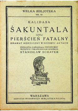 Kalidasa Śakuntala czyli Pierścień fatalny ok 1923 r.