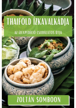 Thaiföld Ízkavalkádja