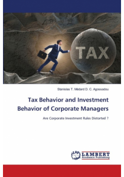 Tax Behavior and Investment Behavior of Corporate Managers