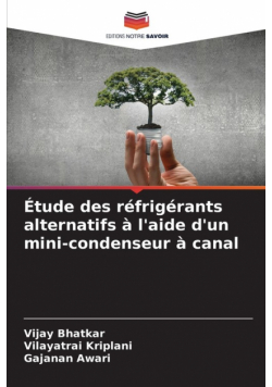 Étude des réfrigérants alternatifs à l'aide d'un mini-condenseur à canal