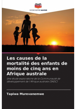 Les causes de la mortalité des enfants de moins de cinq ans en Afrique australe