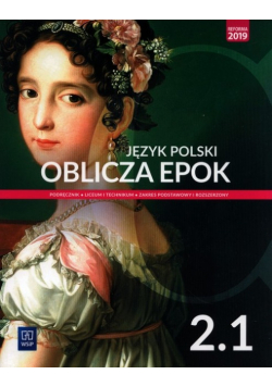 Język polski Oblicza epok 2  1 Podręcznik Liceum i technikum Zakres podstawowy i rozszerzony