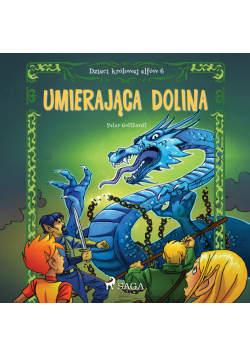Dzieci królowej elfów. Dzieci królowej elfów 6 - Umierająca dolina (#6)