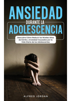 Ansiedad Durante la Adolescencia