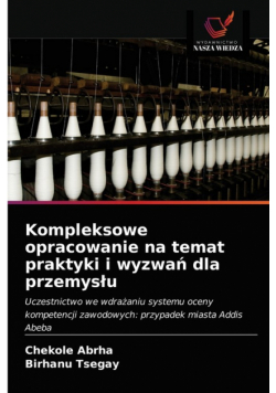 Kompleksowe opracowanie na temat praktyki i wyzwań dla przemysłu