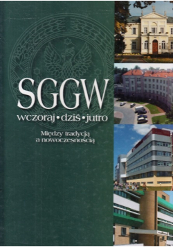 SGGW wczoraj dziś jutro
