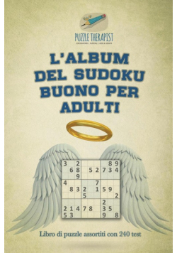 L'album del Sudoku buono per adulti | Libro di puzzle assortiti con 240 test