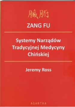 ZANG FU Systemy Narządów Tradycyjnej Medycyny Chińskiej