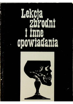 Lekcja Zbrodni I Inne Opowiadania