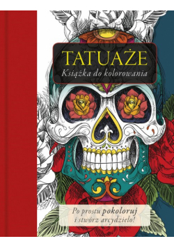 Tatuaże. Książka do klorowania