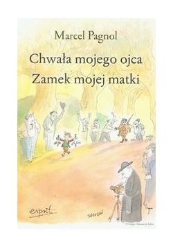 Chwała mojego ojca Zamek mojej matki