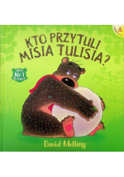 Kto przytuli Misia Tulisia?