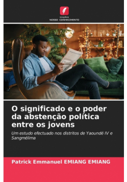 O significado e o poder da abstenção política entre os jovens
