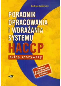 Poradnik opracowania i wdrażania systemu HACCP Sklep spożywczy