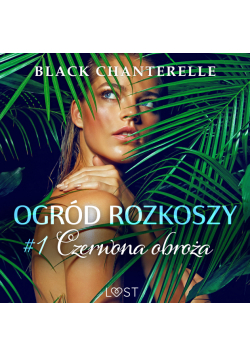 Ogród rozkoszy 1: Czerwona obroża - opowiadanie erotyczne