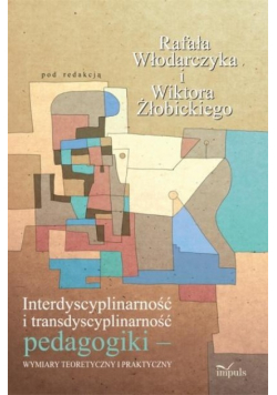 Interdyscyplinarność i transdyscyplinarność pedagogiki