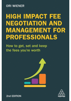 High Impact Fee Negotiation and Management for Professionals