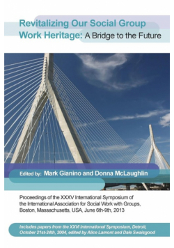 Revitalizing Our Social Group Work Heritage