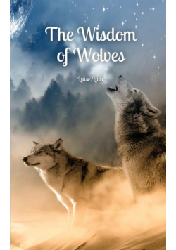 The Wisdom of Wolves