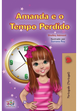 Amanda and the Lost Time (Portuguese Book for Kids- Portugal)