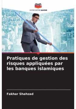 Pratiques de gestion des risques appliquées par les banques islamiques
