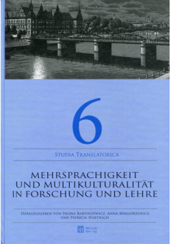 Mehrsprachigkeit und Multikulturalitat in Forschung und Lehre Studia Translatorica 6