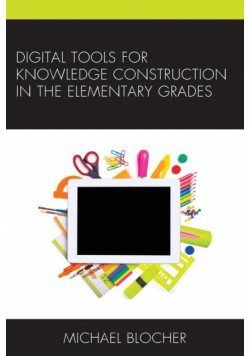 Digital Tools for Knowledge Construction in the Elementary Grades