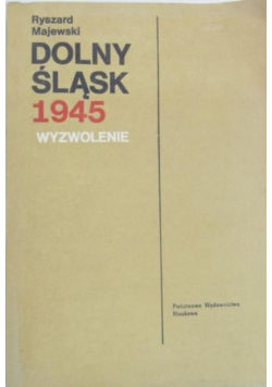 Dolny Śląsk 1945 wyzwolenie