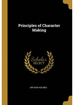 Principles of Character Making