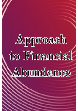 Approach to Financial Abundance