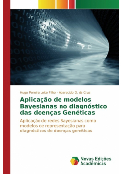Aplicação de modelos Bayesianas no diagnóstico das doenças Genéticas