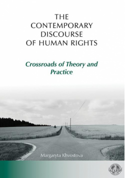 The Contemporary Discourse of Human Rights. Crossroads of Theory and Practice