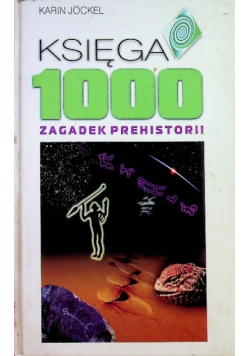 Księga 1000 Zagadek Prehistorii
