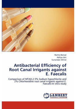 Antibacterial Efficiency of Root Canal Irrigants Against E. Faecalis
