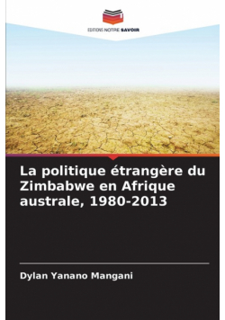 La politique étrangère du Zimbabwe en Afrique australe, 1980-2013