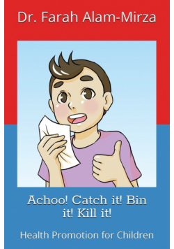 Achoo! Catch it! Bin it! Kill it!