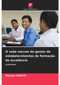 O vade mecum do gestor de estabelecimentos de formação de excelência
