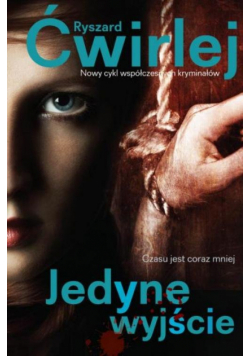 Ćwirlej Ryszard - Jedyne wyjście