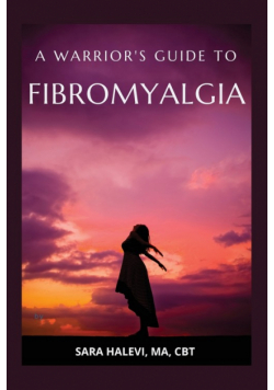 A Warrior's Guide to Fibromyalgia