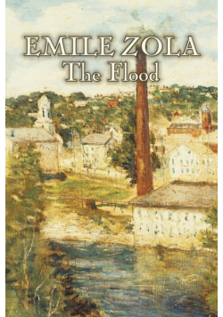 The Flood by Emile Zola, Fiction, Classics, Literary