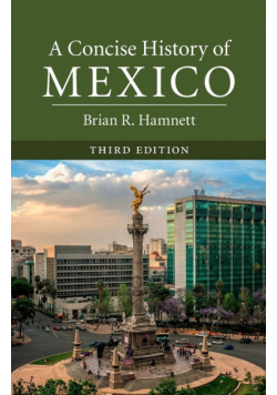 A Concise History of Mexico, Third Edition