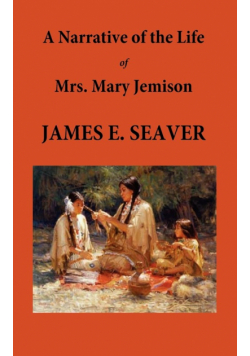 A Narrative of the Life of Mrs. Mary Jemison