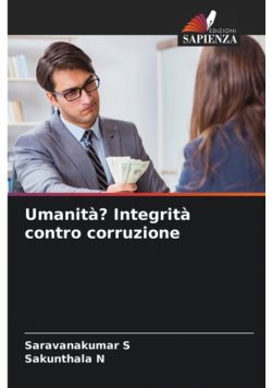 Umanità? Integrità contro corruzione