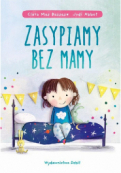 Zasypiamy bez mamy