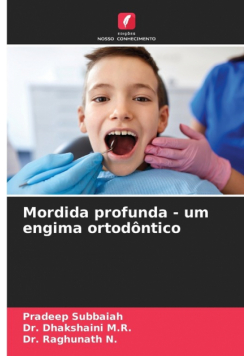Mordida profunda - um engima ortodôntico